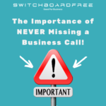 Missing a call is not good for business