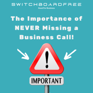 Missing a call is not good for business