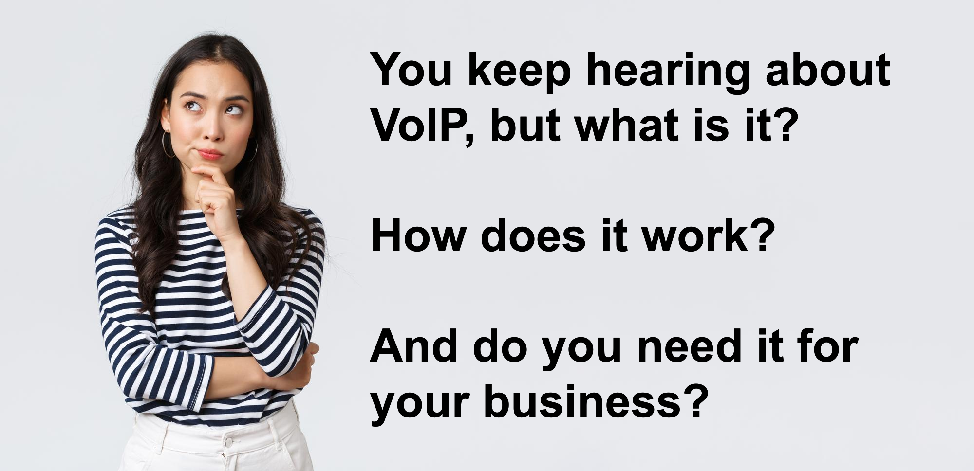 What is VoIP, how does it work and do you need it for your business?