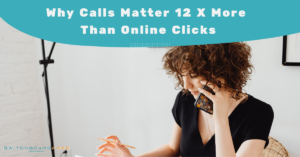 Calls matter more than clicks - fact!